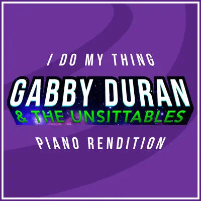 I Do My Thing (from 'Gabby Duran & the Unsittables') [Piano Rendition] - Single - The Blue Notes