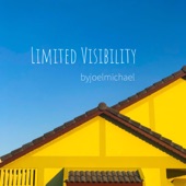 Byjoelmichael - Limited Visibility