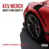 What U Kno About It (feat. Slicc Ronson & Futuristic FMB) - Single album lyrics, reviews, download