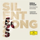 Valentin Silvestrov - Silent Songs / 5 Songs: No. 1, Song Can Heal the Ailing Spirit