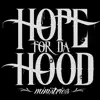 Hope 4 Da Hood (feat. Purpose) - Single album lyrics, reviews, download