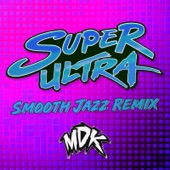 Super Ultra (Smooth Jazz Remix) artwork