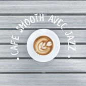 Café smooth avec jazz: Cocktails, café, détente et inspirations artwork