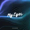 Stream & download My Eyes - Single