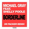 Borderline (feat. Shelly Poole) [Dr Packer Remix] - Single