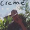 CREME - MD lyrics