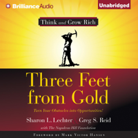 Sharon L. Lechter & Greg S. Reid - Three Feet from Gold: Turn Your Obstacles Into Opportunities (Unabridged) artwork