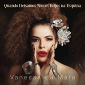 Vanessa Da Mata - O Mundo para Felipe