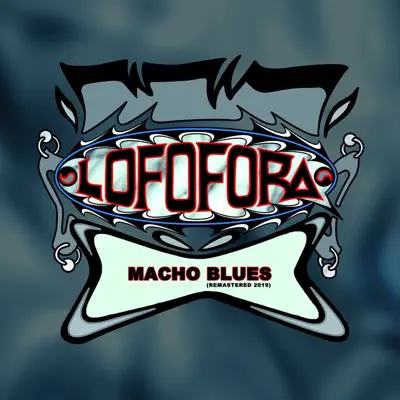 Macho Blues (Remastered 2019) - Single - Lofofora