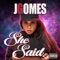 She Said - J Gomes lyrics