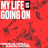 My Life Is Going On (Cecilia Krull vs. Gavin Moss) artwork