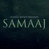 Samaaj - Single album lyrics, reviews, download