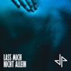 Lass mich nicht allein - Single