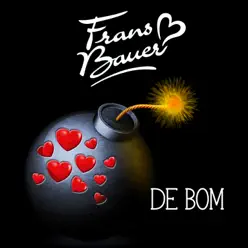 De Bom - Single - Frans Bauer De Bom - Single - Frans Bauer