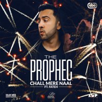 The PropheC - Chall Mere Naal (feat. Fateh) artwork