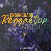 Enganchado Reggaeton Bolichero #1 artwork