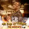 CJG Mr. Bad Attitude 2.0 album lyrics, reviews, download