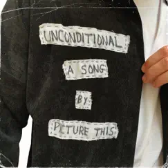 Unconditional - Single by Picture This album reviews, ratings, credits