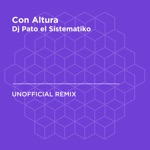 Dj Pato el Sistematiko - Con Altura (El Guincho, J Balvin & Rosalía)