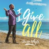 I Give All - Single