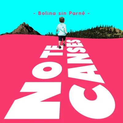 No Te Canses - Single - Bolina Sin Parné
