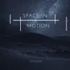 Space in Motion - Single album lyrics, reviews, download