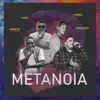 Metanoia - Single album lyrics, reviews, download