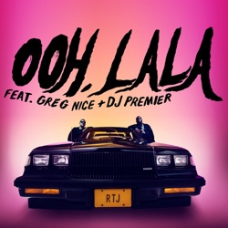 Run The Jewels - ooh la la (feat. Greg Nice & DJ Premier)