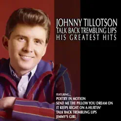 Talk Back Trembling Lips - His Greatest Hits - Johnny Tillotson