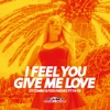 I Feel You Give Me Love (feat. YA-YA) - EP