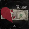 Half a Heart - Single album lyrics, reviews, download