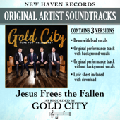 Jesus Frees the Fallen (Original Performance Track Without Background Vocals) - Gold City