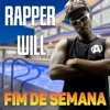 RapperWill - Fim de Semana