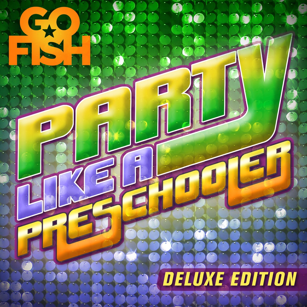 party-like-a-preschooler-deluxe-edition-by-go-fish-on-apple-music