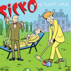 In the Alternate Timeline - Sicko