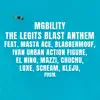 The Legits Blast Anthem (feat. Masta Ace, BlabberMouf, Fusik, Mazzi, Luxe, Kleju, el Nino, Ivan, Chuchu & South DJ Scream) - Single album lyrics, reviews, download