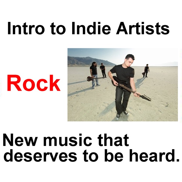 Intro to Indie Artists - Rock 13, 5 song Intro to Indie Artists - Rock 13, 5 song