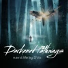 Darkened Pathways - Single
