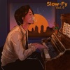 Slow-Fy, Vol. 4