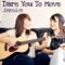 Dare You to Move - Jayesslee lyrics