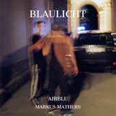 Blaulicht (feat. Markus Mathers) artwork