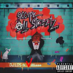 Occupy All Streetz (feat. Villiano) - Single by DJ Lack Of Sleep album reviews, ratings, credits