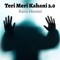 Teri Meri Kahani 2.0 artwork