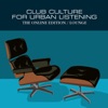 Club Culture for Urban Listening