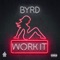 Work It - Byrd StayLow lyrics