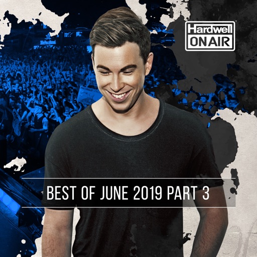 Hardwell on Air - Best of June 2019 Pt. 3