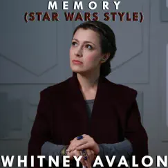 Memory (Star Wars Style) - Single by Whitney Avalon album reviews, ratings, credits