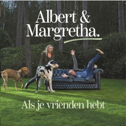 Albert & Margretha - Als Je Vrienden Hebt