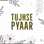 Tujhse Pyaar artwork
