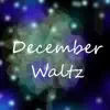 December Waltz song lyrics